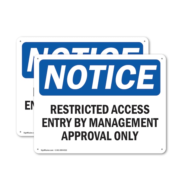 Signmission Restricted Access Entry By Management Approval OSHA Notice Sign, Plastic, 10in W x 7in L, 2PK OS-2PACK-NS-P-710-L-18067 - main